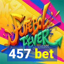 457 bet